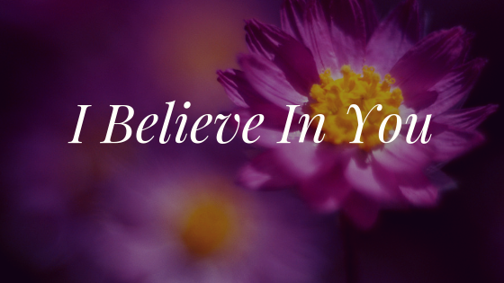 I Believe In You – Spread Hope Project